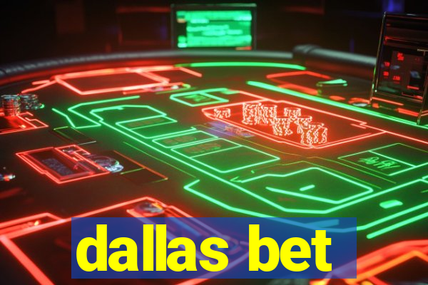 dallas bet